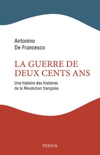 La guerre de deux cents ans - Une histoire des histoires de la révolution française.pdf