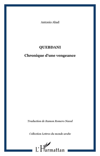 Antonio Abad - Quebdani - Chronique d'une vengeance.