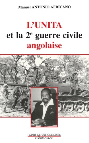 Antonio-Africano Manuel - L'UNITA et la 2e guerre civile angolaise.