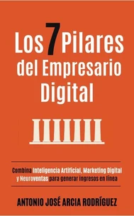 Los 7 Pilares del Empresario Digital