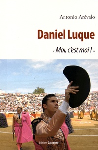 Antonio Arévalo - Daniel Luque - "Moi, c'est moi !".