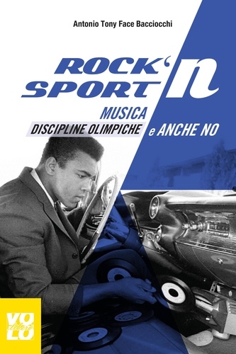 Antonio Bacciocchi et Elena Miglietti - Rock'n Sport - Musica, discipline olimpiche e anche no.