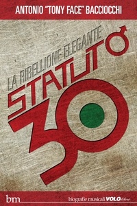 Antonio Bacciocchi - Statuto / 30 - La ribellione elegante.