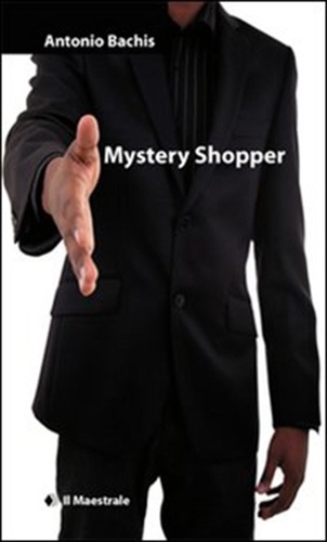Antonio Bachis - Mystery Shopper.
