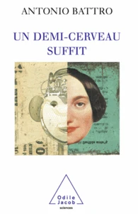 Un demi-cerveau suffit