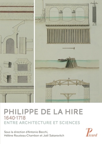Philippe de La Hire 1640-1718. Entre architecture et sciences