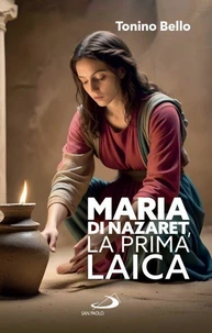 Maria di Nazaret, la prima laica