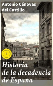 Historia de la decadencia de España