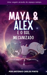  Antonio Carlos - Maya &amp; Alex: E o Sol Mecanizado.