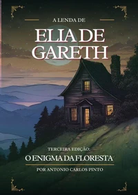 A Lenda de Elia de Gareth e O Enigma da Floresta