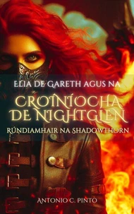 Elia de Gareth agus Na Croíníocha de NightGlen
