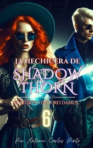  Antonio Carlos Pinto - La Hechicera de Shadowthorn 6 - La Hechicera de Shadowthorn, #6.