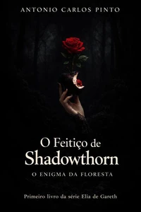 O Feitiço de Shadowthorn & O Enigma da Floresta