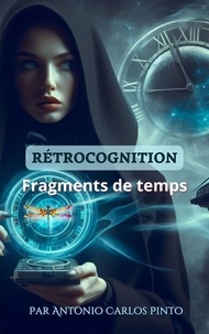  Antonio Carlos Pinto - Rétrocognition (Fragments de temps) - Fragments de temps, #1.