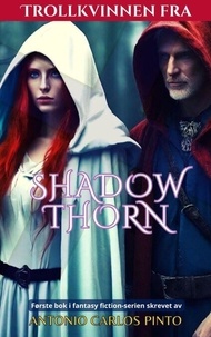 Ebook en téléchargement gratuit Trollkvinnen fra Shadowthorn - Trollkvinnen fra Shadowthorn, #1 9798223456377 (Litterature Francaise) par Antonio Carlos Pinto