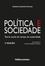 Politica e Sociedade. Teoria social em tempo de austeridade - 2ª Edição
