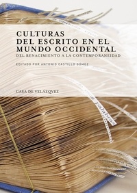 Antonio Castillo Gomez - Culturas del escrito en el mundo occidental - Del Renacimiento a la contemporaneidad.