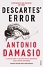 Antonio Damasio - Descartes' Error - Emotion, Reason and the Human Brain.