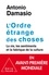 L'ordre étrange des choses. La vie, les sentiments et la fabrique de la culture