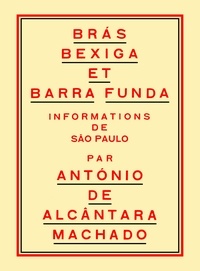 António de Alcântara Machado - Brás, Bexiga et Barra Funda - Informations de São Paulo.
