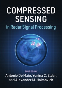 Antonio De Maio et Yonina C. Eldar - Compressed Sensing in Radar Signal Processing.