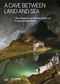 Antonio De Vivo - A Cave Between Land and Sea - The wonders of the puerto princesa underground river.