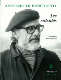Antonio Di Benedetto - Les suicidés.
