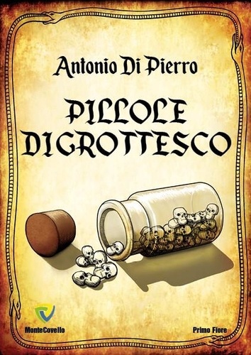 ANTONIO DI PIERRO - PILLOLE DI GROTTESCO.
