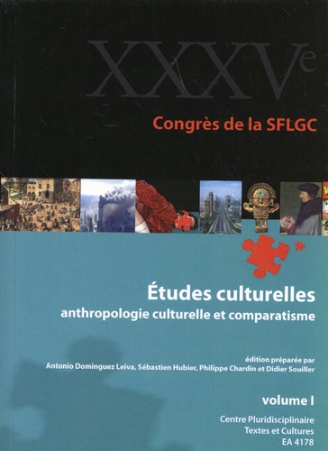 Actes du 35e congrès de la SFLGC. Etudes culturelles : anthropologie culturelle et comparatisme Volume 1