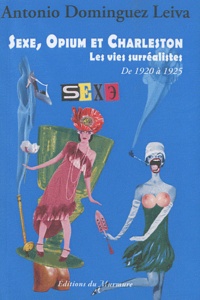 Controlasmaweek.it Sexe, opium et charleston - Les vies surréalistes Tome 2, De 1920 à 1925 Image