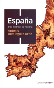 Antonio Dominguez Ortiz - España - Tres milenios de historia.