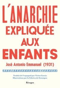 Antonio Emmanuel José - L'anarchie expliquée aux enfants.