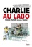 Charlie au labo. Les meilleurs chroniques science de Charlie Hebdo