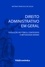 Direito Administrativo em Geral. Evolução histórica, conteúdos e métodos de ensino