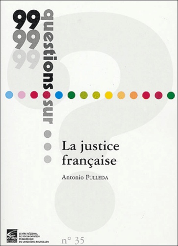 Antonio Fulleda - La justice française.