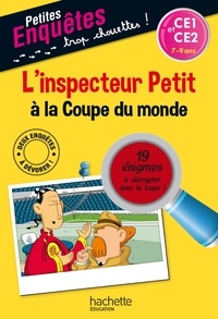 Antonio G. Iturbe - L'inspecteur Petit à la Coupe du monde - CE1 et CE2.