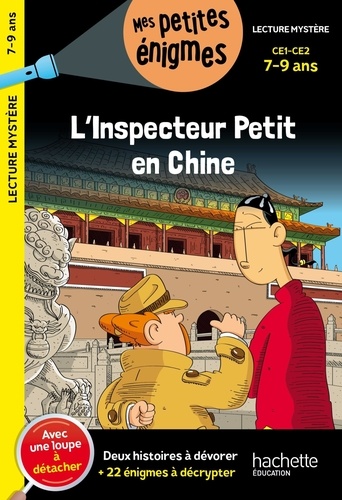 L'inspecteur Petit en Chine CE1-CE2. Avec une loupe à détacher