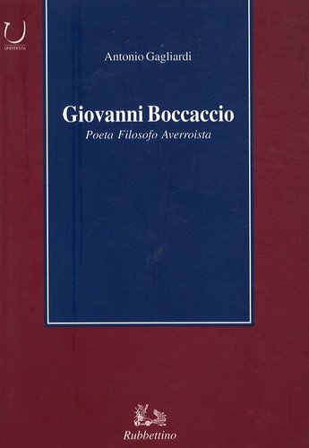 Antonio Gagliardi - Giovanni Boccaccio Poeta filosofo asverroista.