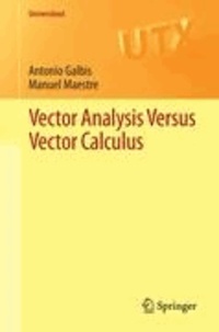 Antonio Galbis et Manuel Maestre - Vector Analysis Versus Vector Calculus.