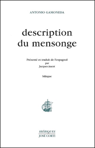 Antonio Gamoneda - Description du mensonge - Edition bilingue français-espagnol.