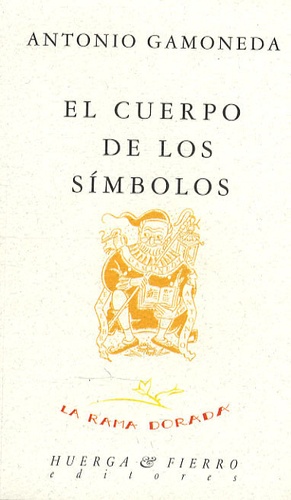 Antonio Gamoneda - El Cuerpo De Los Simbolos.