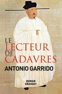 Antonio Garrido - Le lecteur de cadavres.
