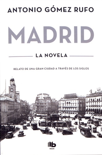 Antonio Gomez Rufo - Madrid - La novela.