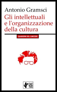 Gli intellettuali e l'organizzazione della cultura