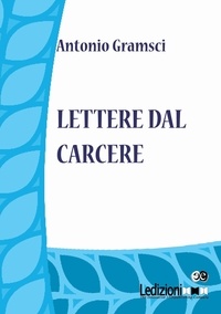 Antonio Gramsci - Lettere dal carcere.