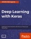 Deep Learning with Keras. Implement neural networks with Keras on Theano and TensorFlow