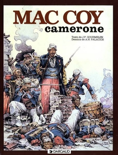Antonio Hernandez Palacios et Jean-Pierre Gourmelen - Mac Coy Tome 11 : Camerone.