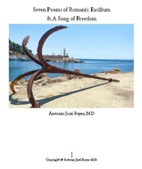 Seven Poems of Romanic Exsilium &amp; A Song of Freedom