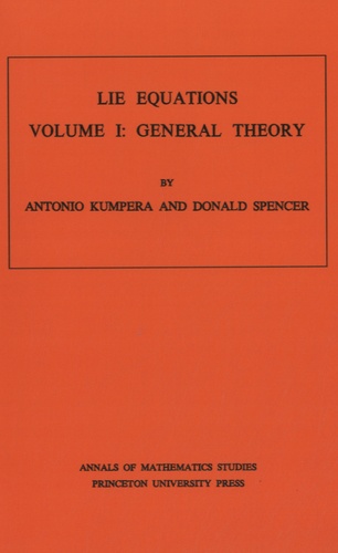 Antonio Kumpera - Lie Equations - Volume 1, General Theory.