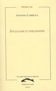 Antonio Labriola - Socialisme et philosophie.